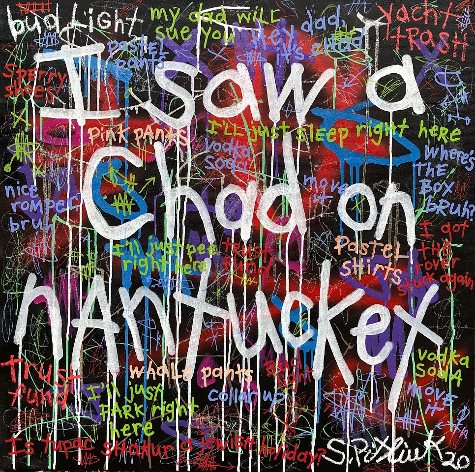 Stephen Pitliuk, I Saw a Chad on Nantucket, 2020
mixed media on canvas, 30 x 30 in. (76.2 x 76.2 cm)
SP200801