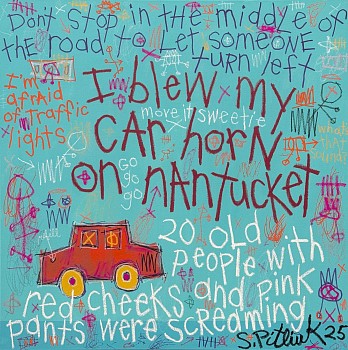 Stephen Pitliuk - Stephen Pitliuk I blew my car horn on Nantucket