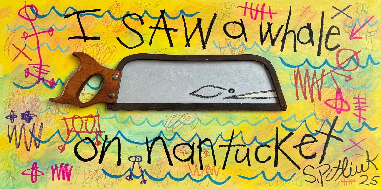 Stephen Pitliuk, I Saw a Whale on Nantucket, 2025
acrylic, oil, and vintage meat saw on panel, 15 x 30 in. (38.1 x 76.2 cm)
SP250801