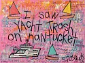 Stephen Pitliuk, I saw yacht trash on Nantucket
2025, Acrylic and oil on canvas