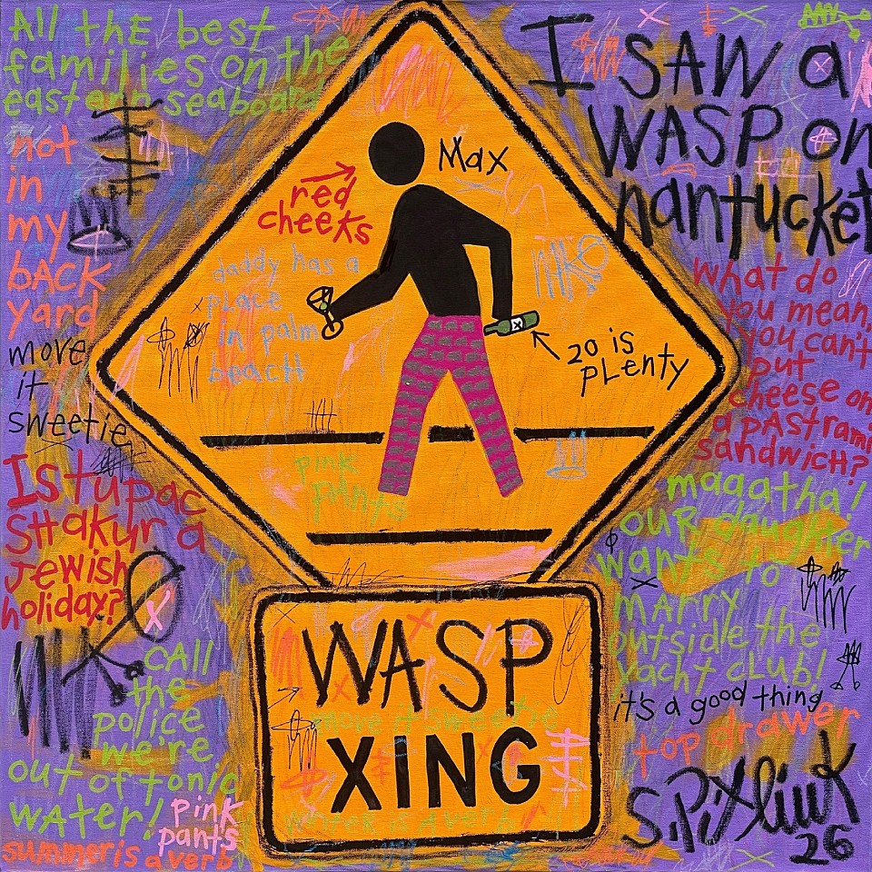 Stephen Pitliuk, I saw a Wasp on Nantucket, 2026
mixed media on canvas, 30 x 30 in. (76.2 x 76.2 cm)
SP260701